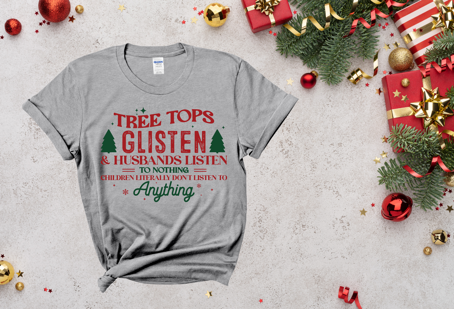 Tree Tops Glisten and Husbands Listen To Nothing |Tee