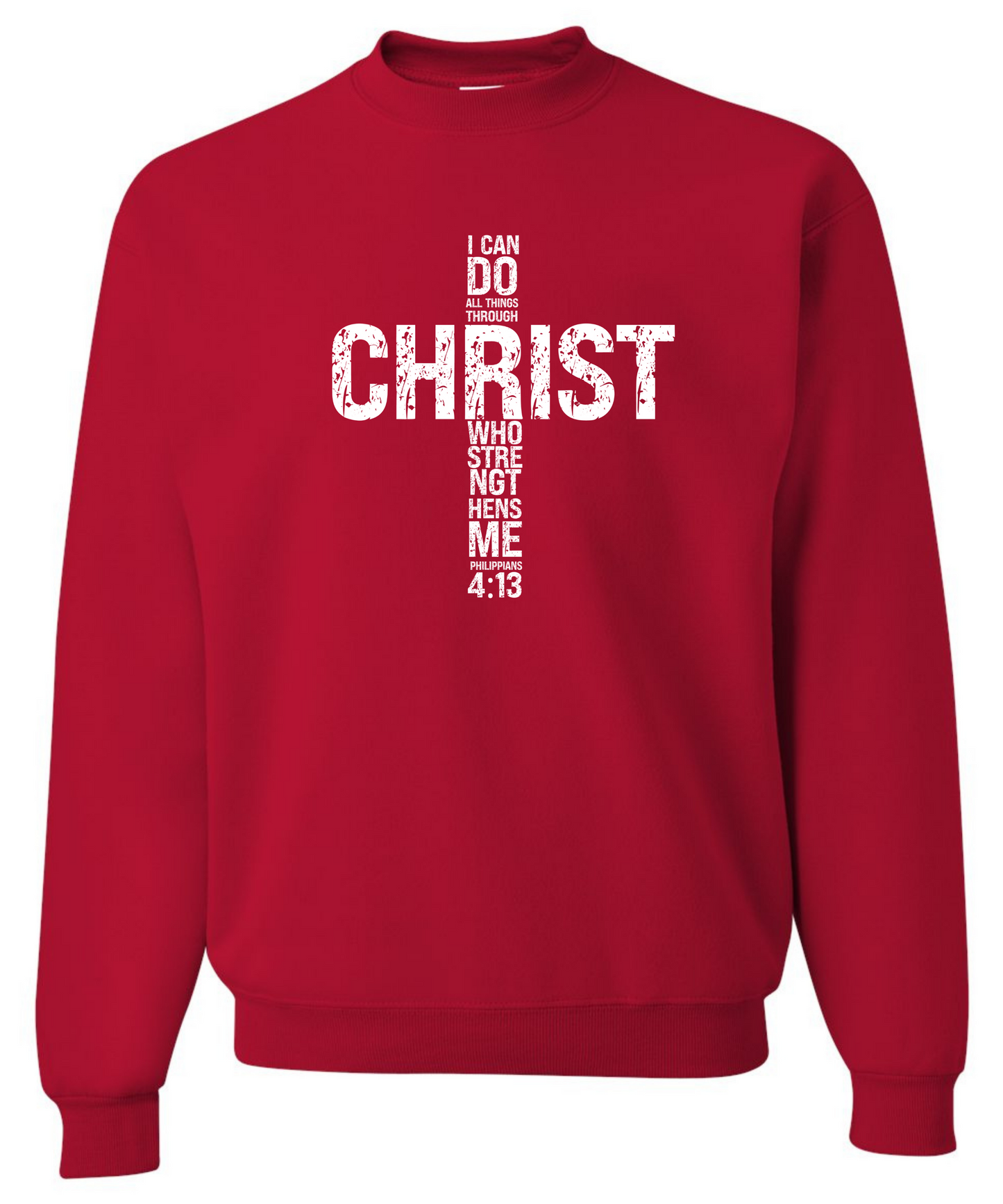 I Can Do All Things Through Christ *Front Design* |Crewneck