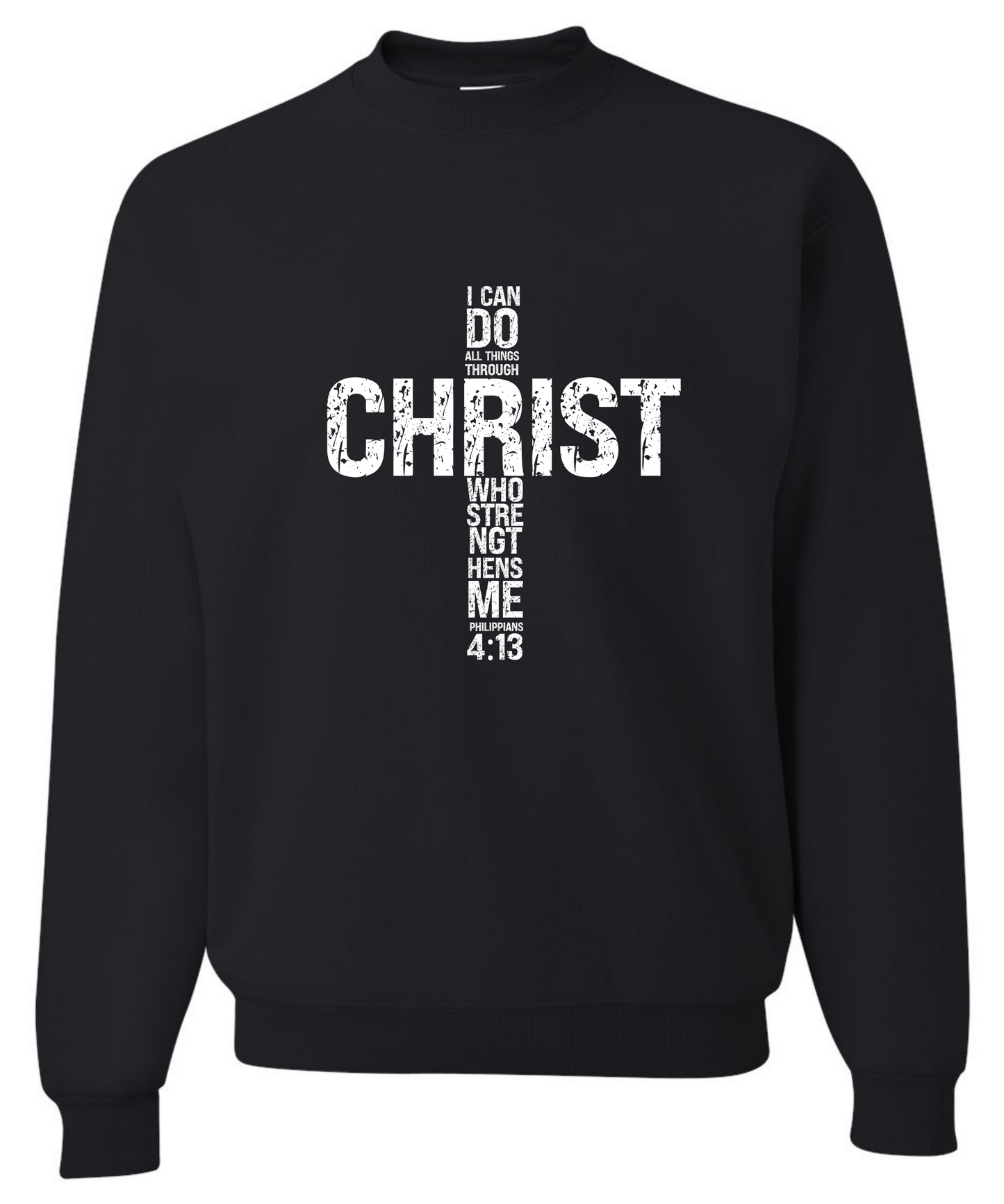 I Can Do All Things Through Christ *Front Design* |Crewneck