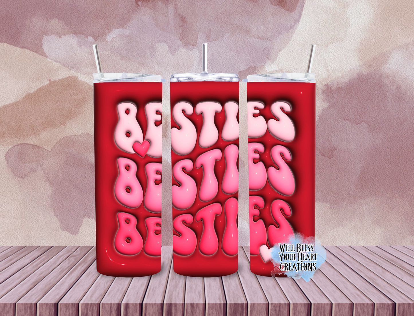 Besties Valentine |Skinny Tumbler 20oz