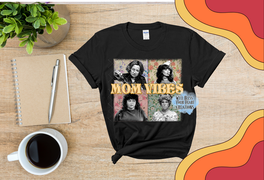 Mom Vibes Tee