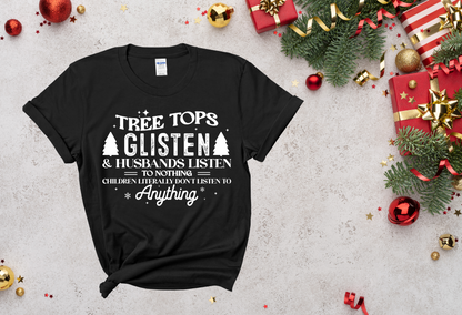 Tree Tops Glisten and Husbands Listen To Nothing "Solid White" |Tee