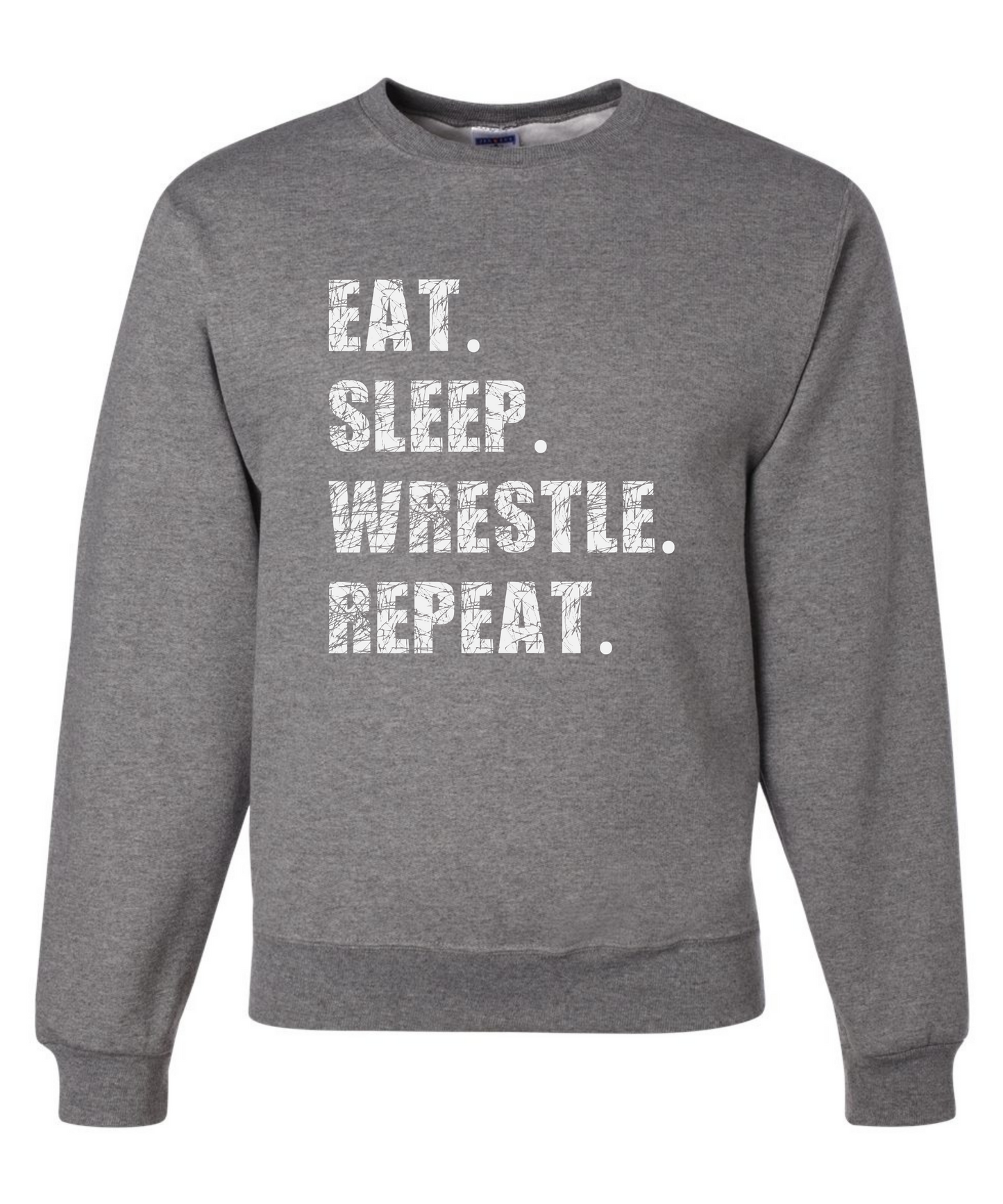 Eat. Sleep. Wrestle.Repeat. *Front Design* |Crewneck