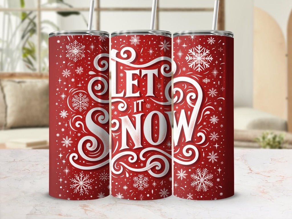 Let it Snow Christmas |Skinny Tumbler 20oz