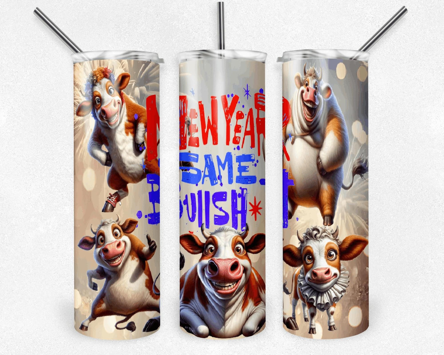 New Year Same Bullsh*t |Skinny Tumbler 20oz