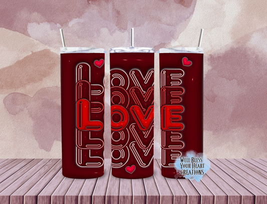 Love |Skinny Tumbler 20oz